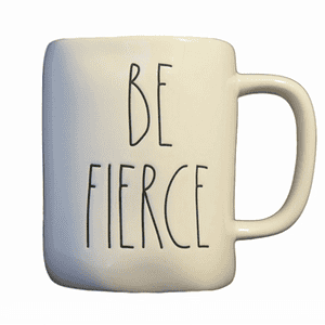 Be Fierce Rae Dunn Limited Edition Ceramic Coffee Mug