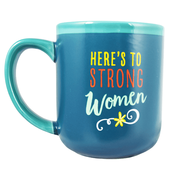 Here's to Strong Women Ceramic Coffee Mug