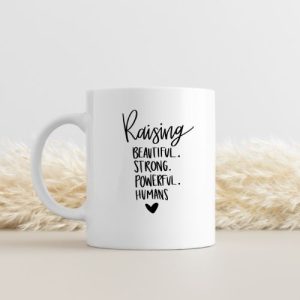 Celebrating Parenthood: Raising Beautiful Strong Humans Ceramic Tribute Mug