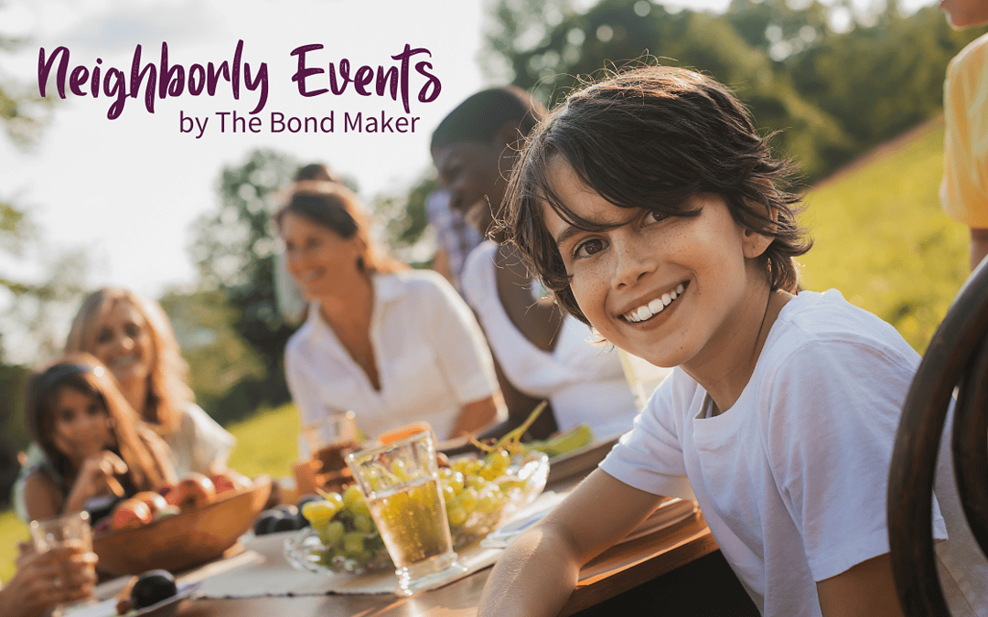 The Bond Maker Launches Neighborly Events to Connect Neighbors and Strengthen Communities