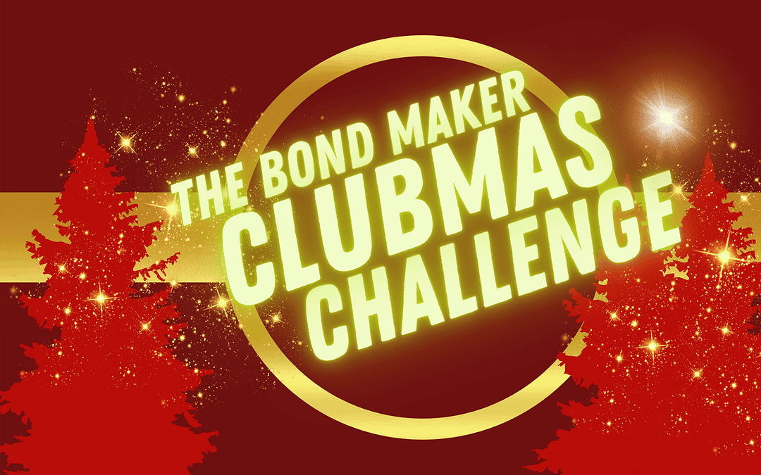 The Bond Maker’s Clubmas Challenge: Where Will We Celebrate Christmas This Year?