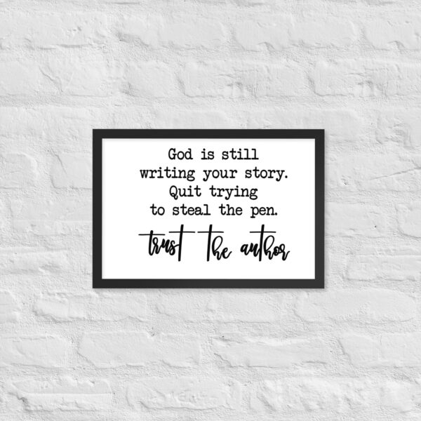 God Is Still Writing Your Story Framed Poster – Inspirational Christian Wall Art & Faith Decor - Image 7