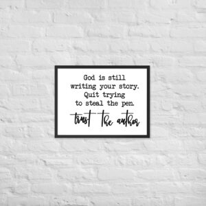 God Is Still Writing Your Story Framed Poster – Inspirational Christian Wall Art & Faith Decor