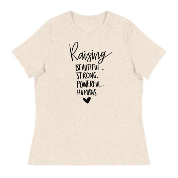 Raising Beautiful Strong Powerful Humans Women’s Mom Life Graphic T-Shirt – Inspirational Motherhood Tee - Image 6