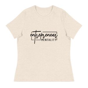 Entrepreneur Mentality Women’s Motivational Graphic T-Shirt – Business Mindset & Hustle Tee