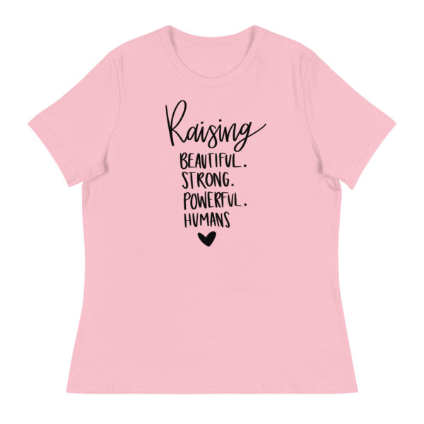 Raising Beautiful Strong Powerful Humans Women’s Mom Life Graphic T-Shirt – Inspirational Motherhood Tee - Image 4
