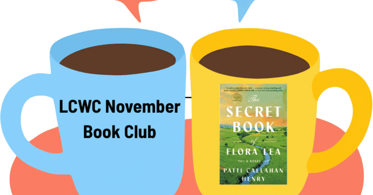 LCWC Book Club Meetup: The Secret Book of Flora Lea by Patti Callahan Henry